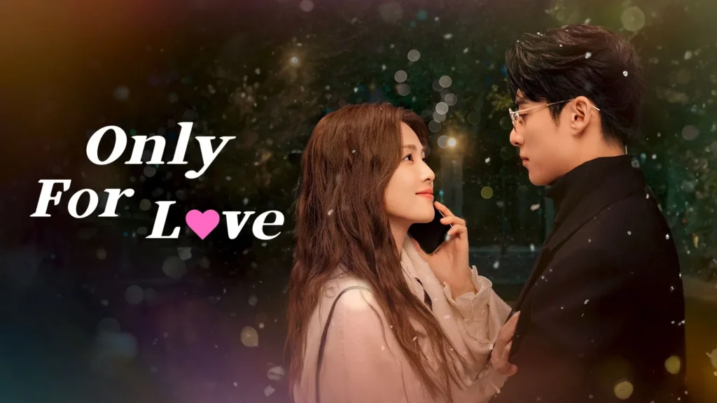 Only for Love (2024)